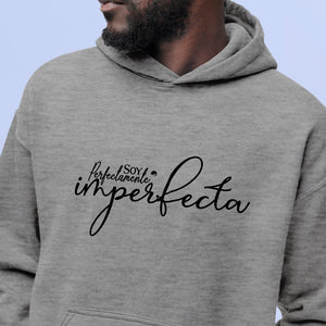 Hoodie Unisex Soy Perfectamente Imperfecta