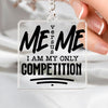 Keychain I Am My Only Competition