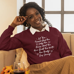 Sweatshirt Unisex Let Them Misunderstand. Judge You. Gossip About You. Never Doubt Your Worth! Your Beauty! Keep Shining!