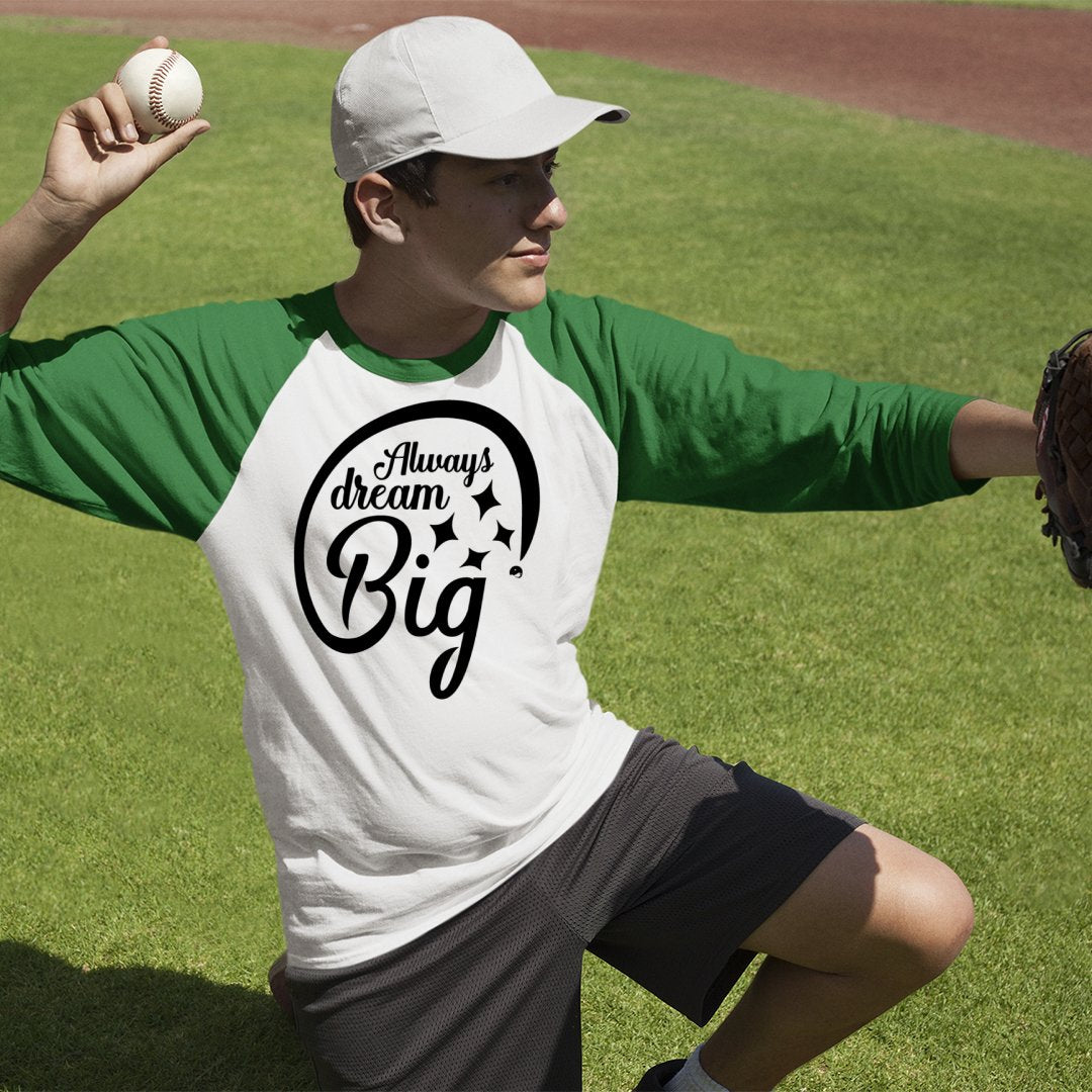 Unisex Sleeve Baseball Tee Always Dream Big