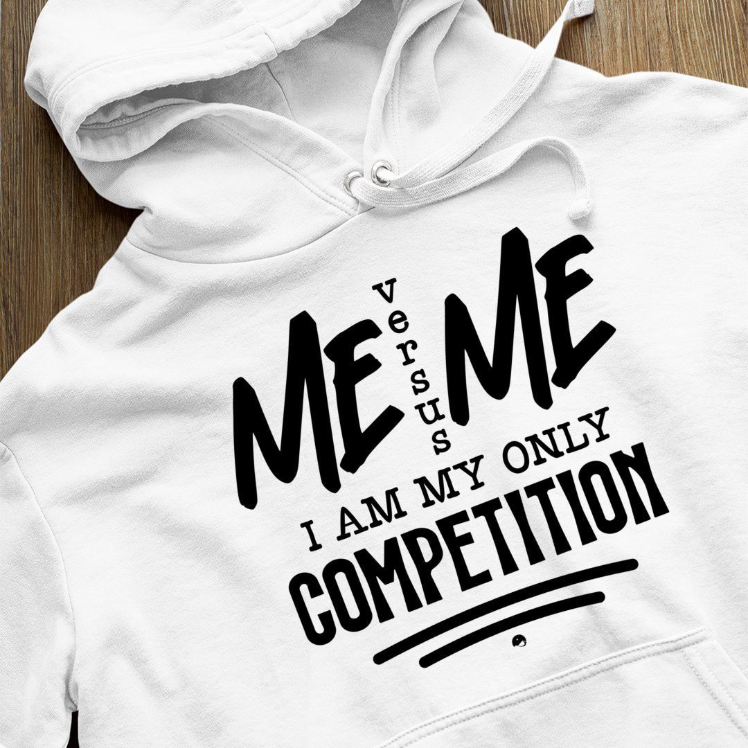 Hoodie Unisex I Am My Only Competition