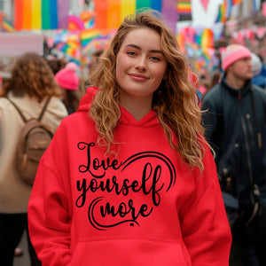 Hoodie Unisex Love Yourself More