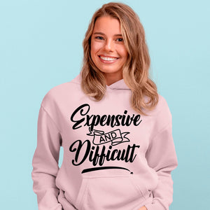 Hoodie Unisex Expensive And Difficult