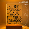 Glass Acrylic Be Stronger Than Your Excuses
