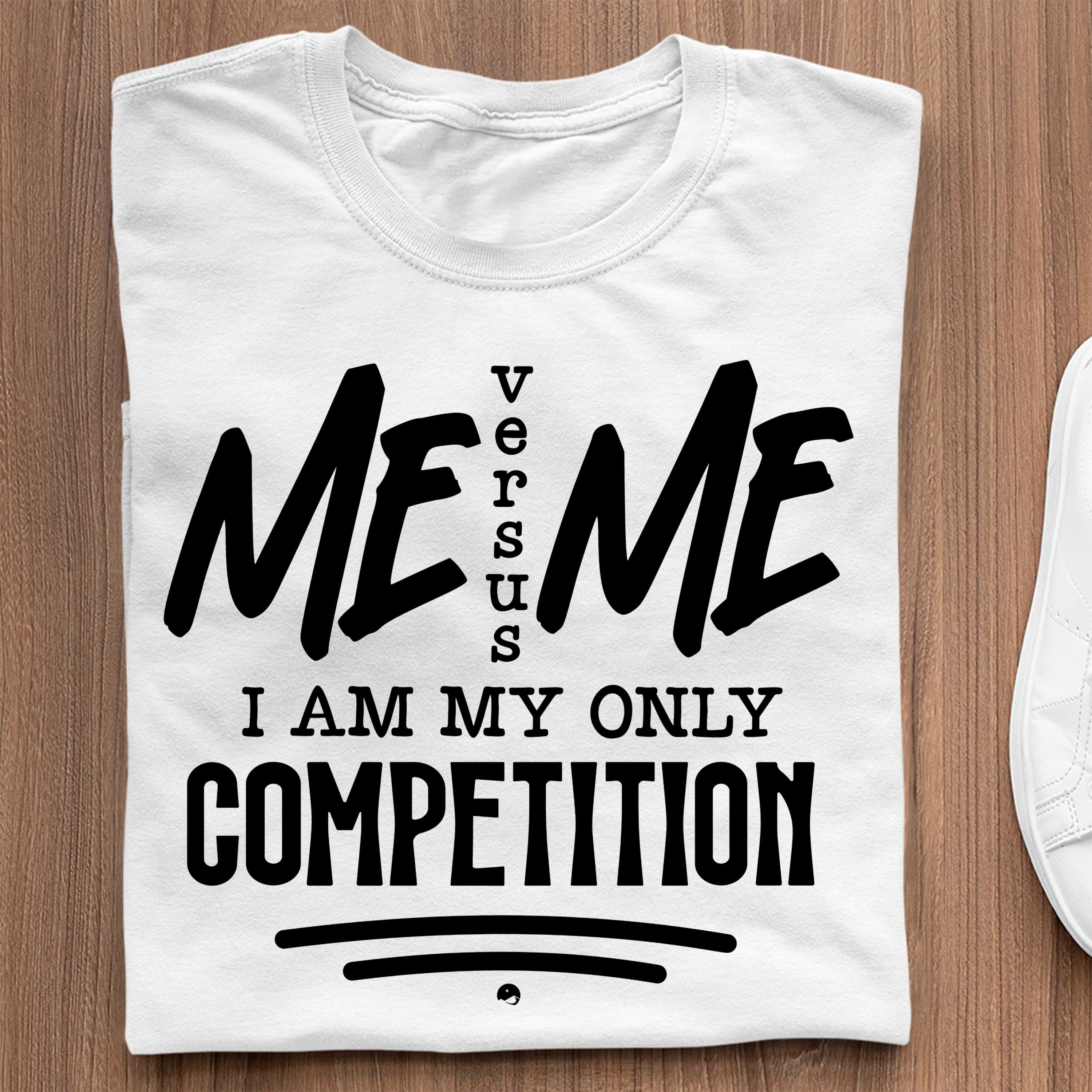 T-Shirt I Am My Only Competition