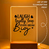 Glass Acrylic Laugh Loudly Love Others Dream Big