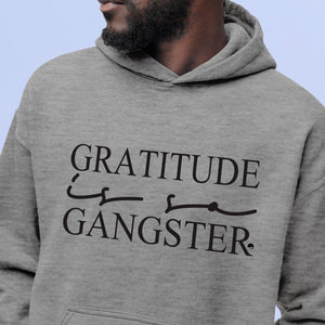 Hoodie Unisex Gratitude Is So Gangster