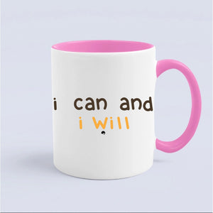 Mug I Can And I Will