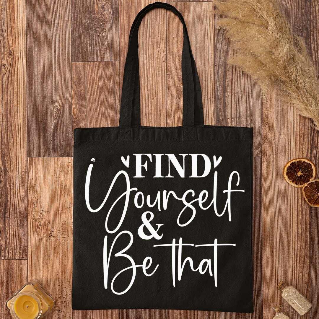 Tote Bag Find Yourself & Be Than