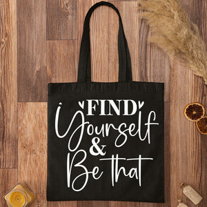 Tote Bag Find Yourself & Be Than