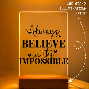 Glass Acrylic Always Believe In The Impossible