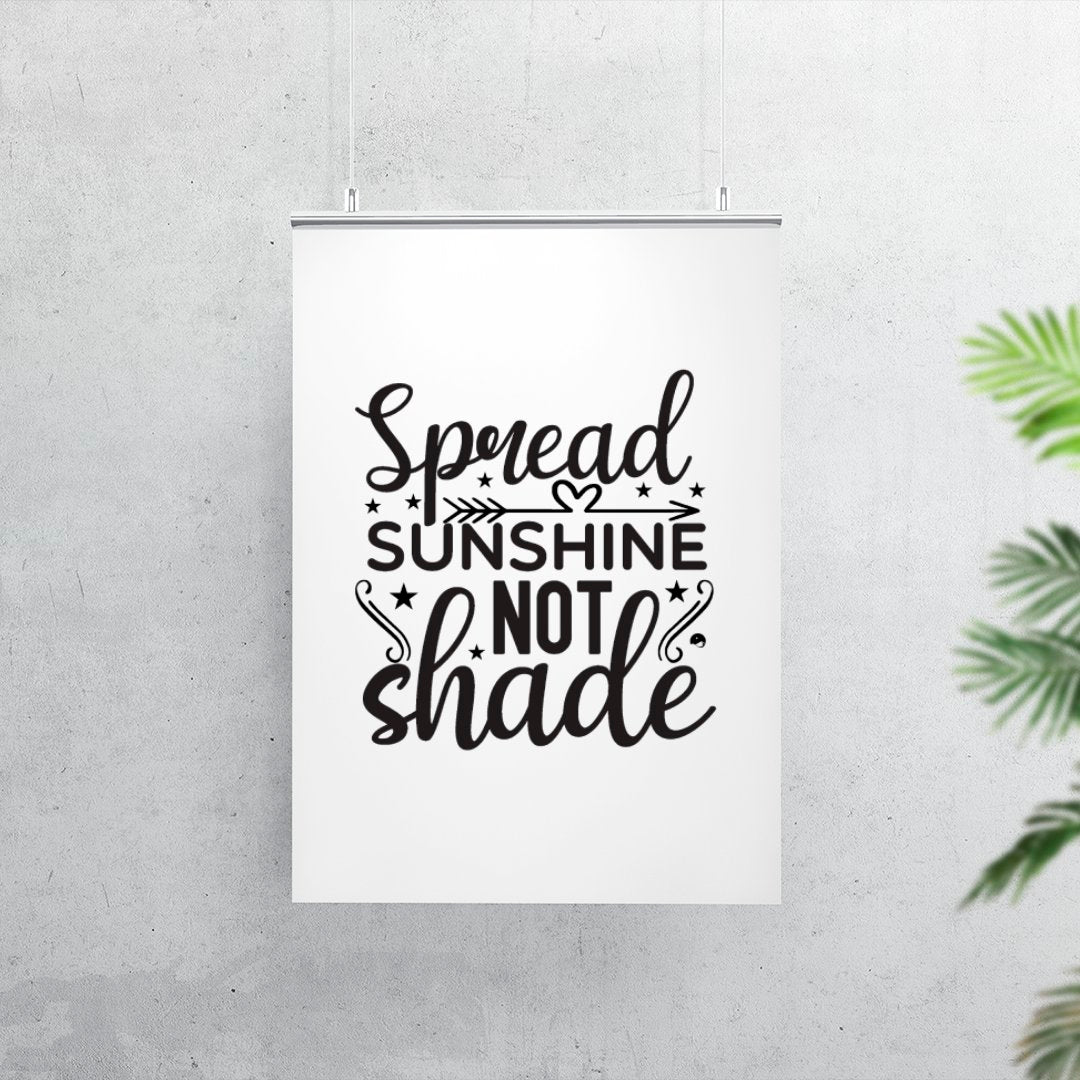 Matte Vertical Posters Spread Sunshine Not Shade