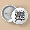 Pin Buttons Gratitude Attracts More Reasons To Be Grateful