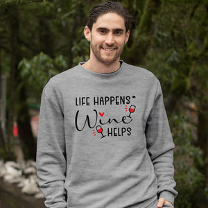 Sweatshirt Unisex Life Happens Wine Helps