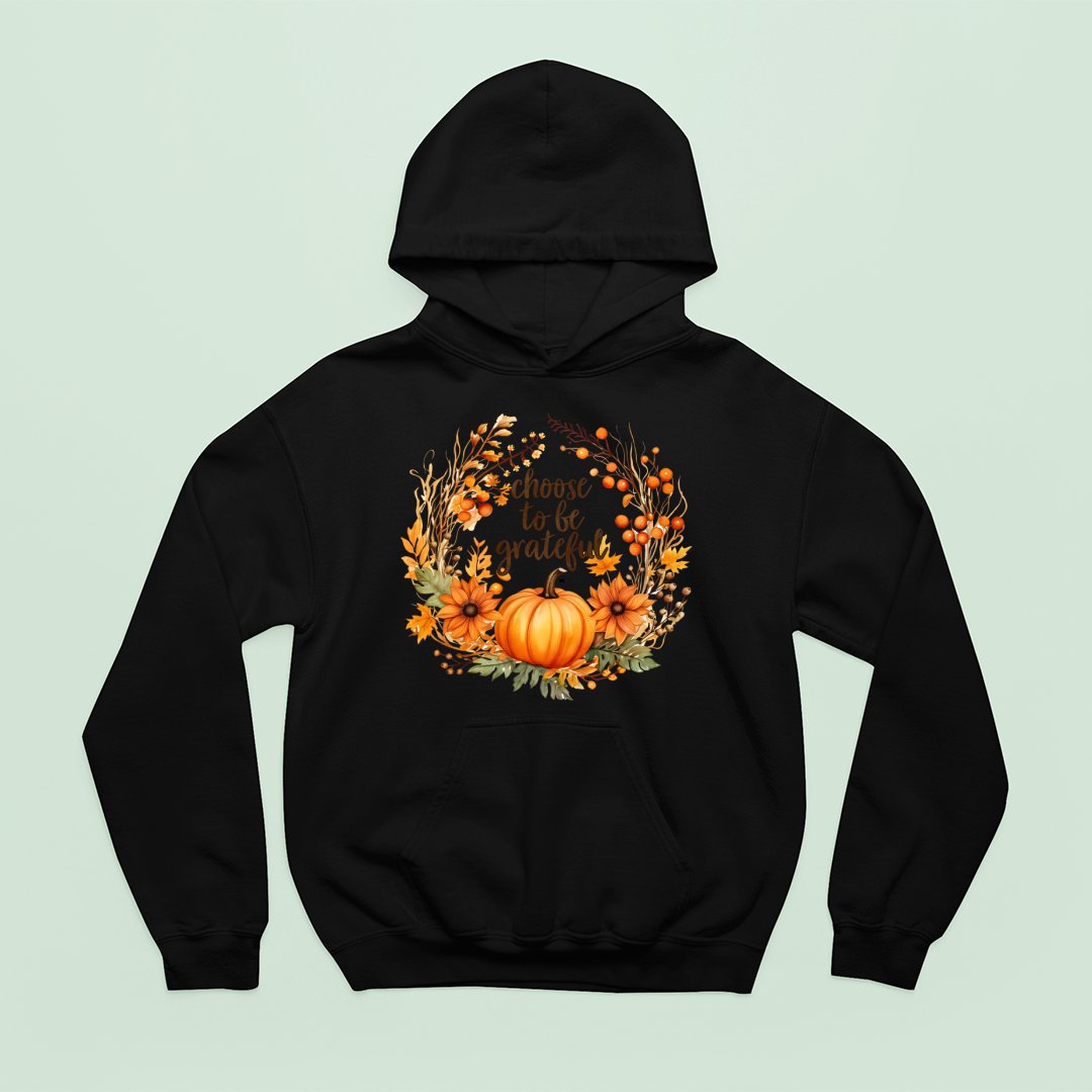 Hoodie Unisex Choose To Be Grateful