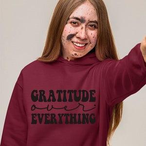 Hoodie Unisex Gratitude Over Everything