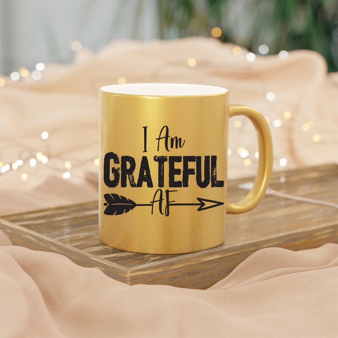 Mug I Am Grateful AF