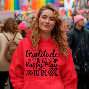 Hoodie Unisex Gratitude Is A Happy Place To Be