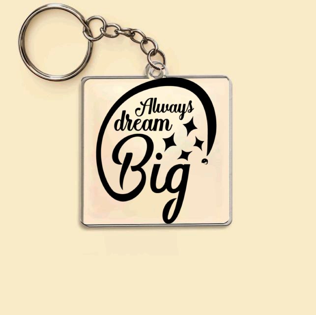 Keychain Always Dream Big