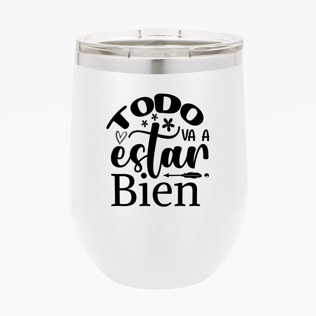 Wine Tumbler Todo Va A Estar Bien