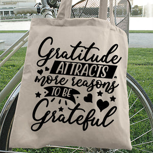 Tote Bag Gratitude Attracts More Reasons To Be Grateful