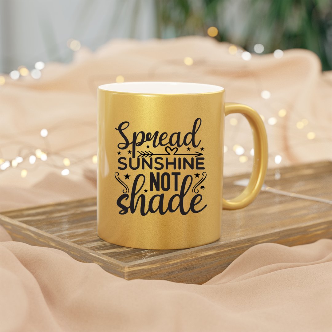 Mug Spread Sunshine Not Shade