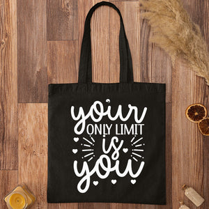 Tote Bag Your Only Limit Is You