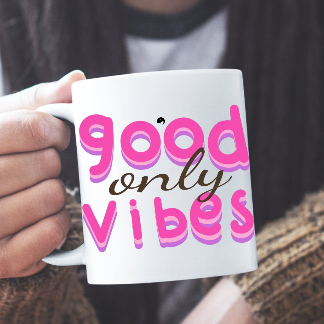 Mug Only Good Vibes