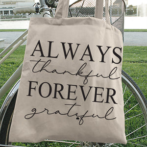 Tote Bag Always Thankful Forever Grateful