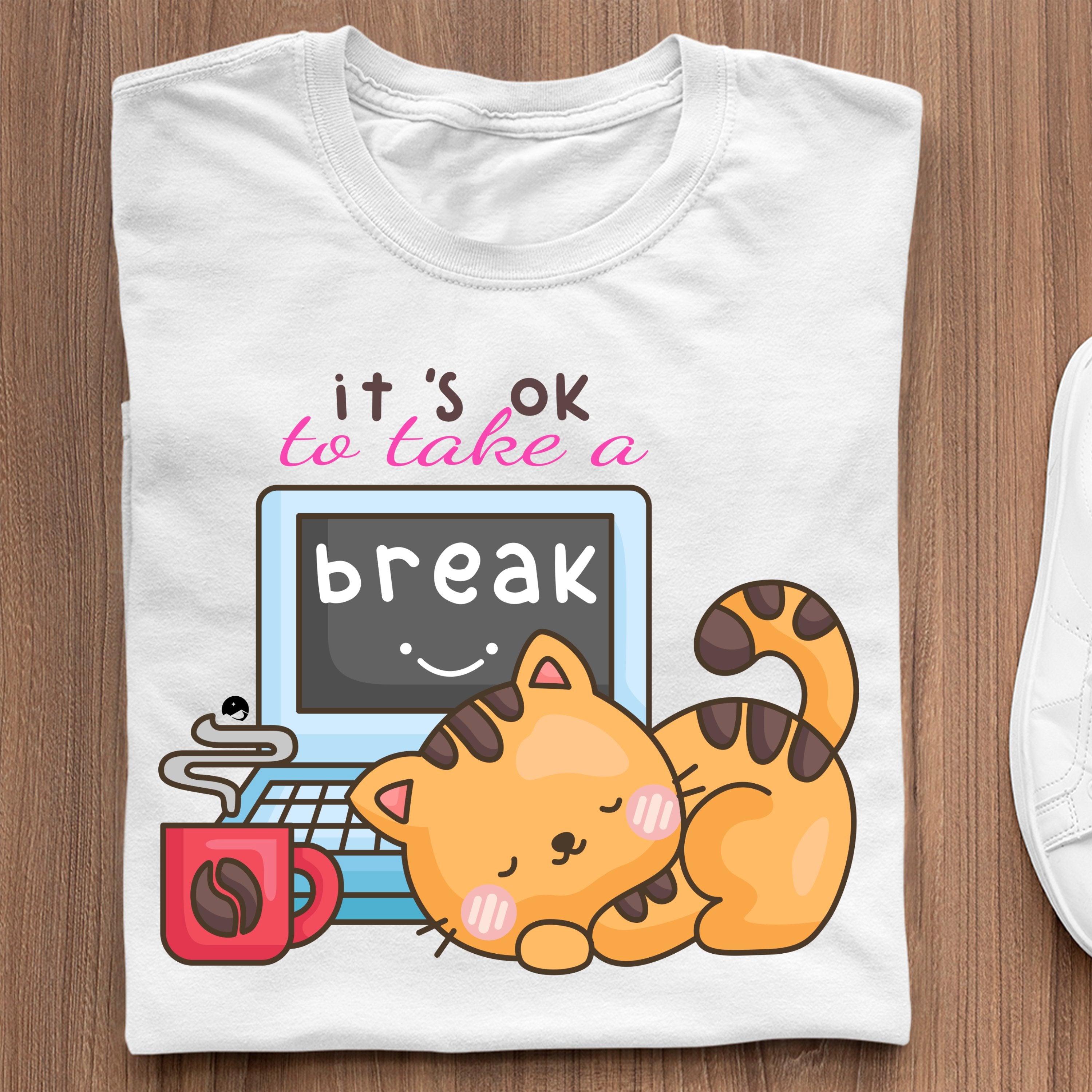 T-Shirt It's Ok To Take A Break