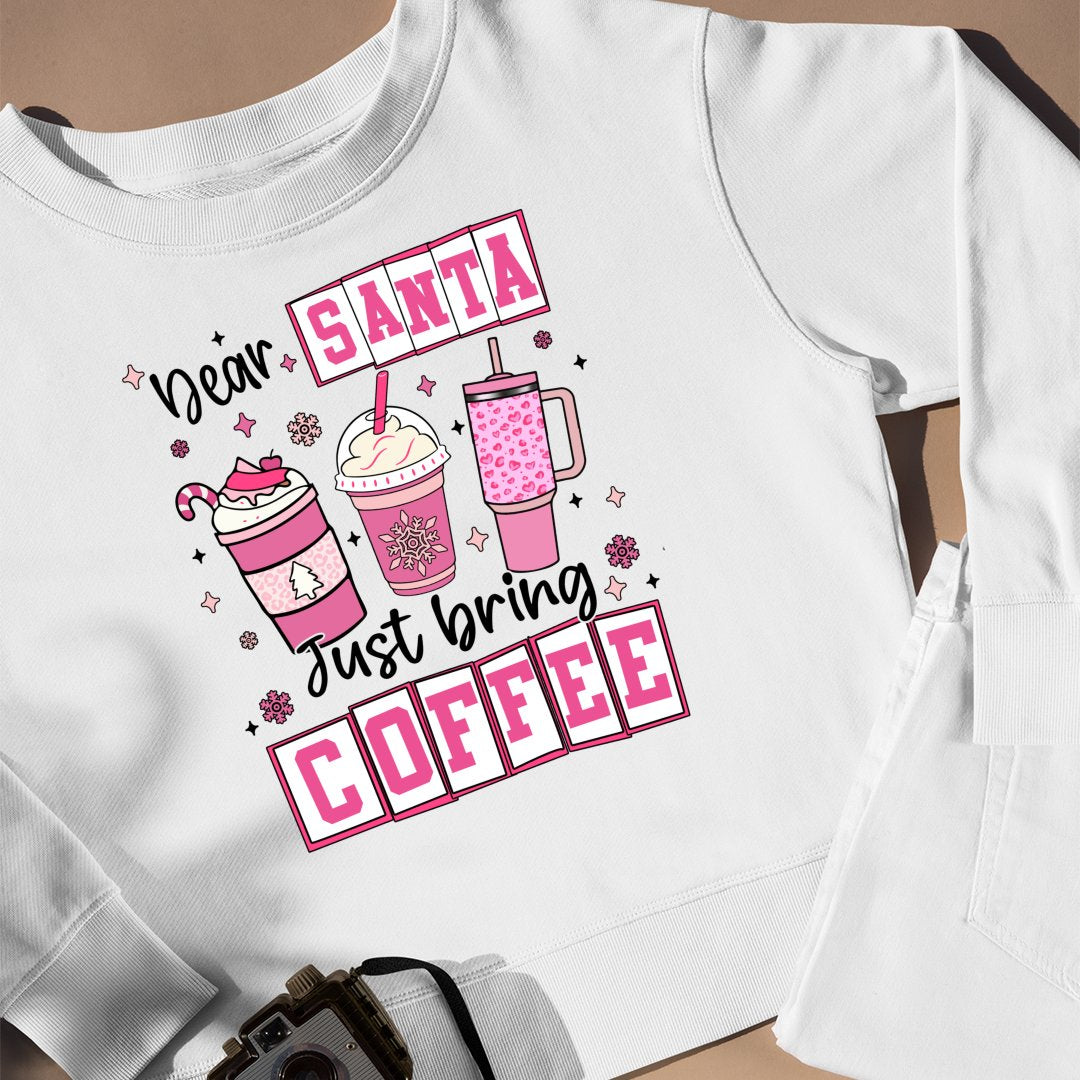 Sweatshirt Unisex Dear Santa Just Bring Coffee