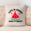 Pillow Case Life Is Short Make It Sweet