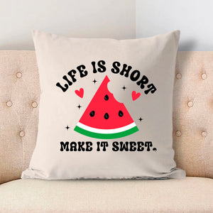 Pillow Case Life Is Short Make It Sweet