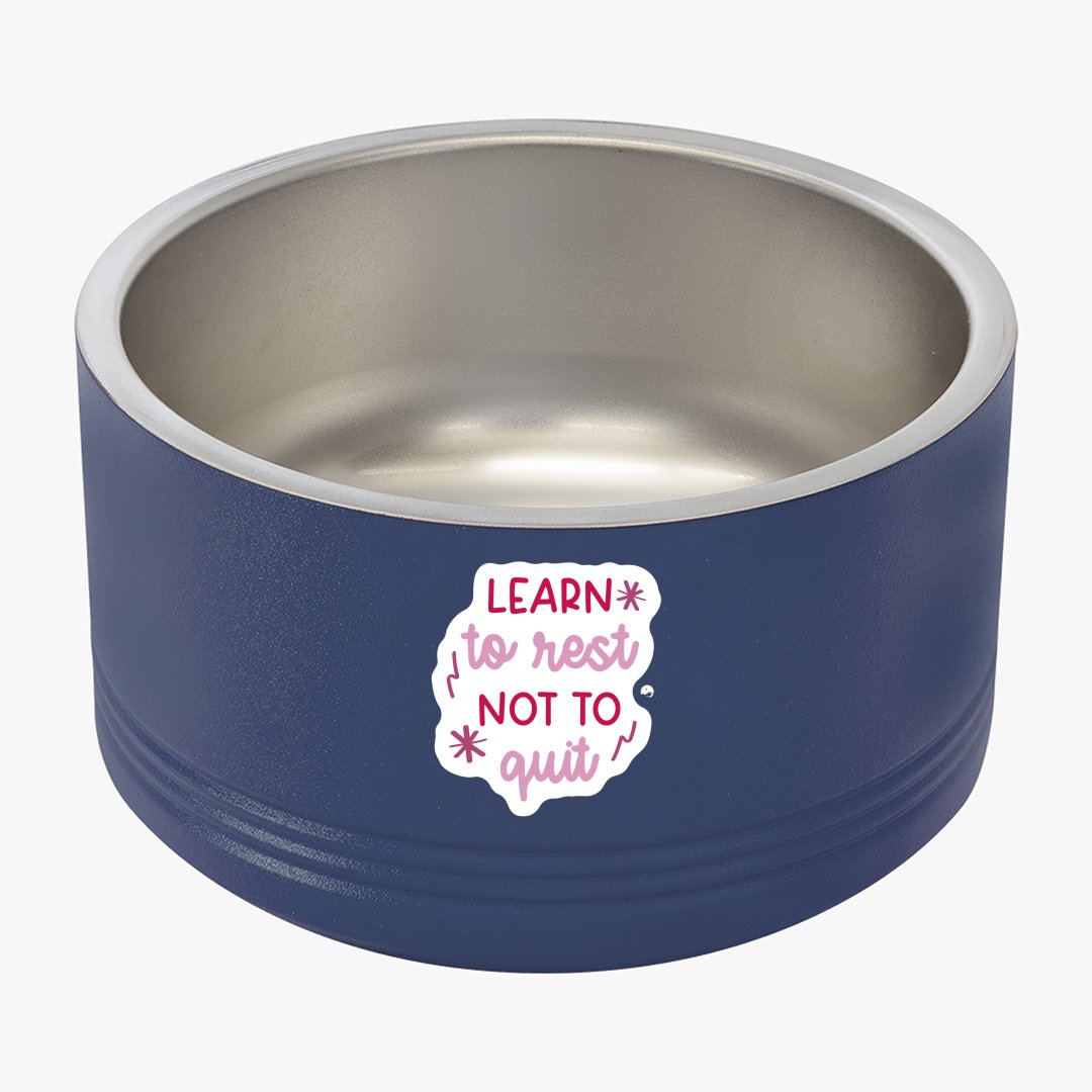 Pet Bowl Learn To Rest Not To Quit