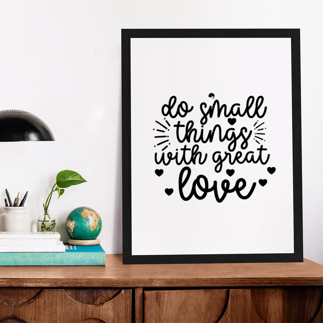 Matte Vertical Posters Do Small Things With Great Love