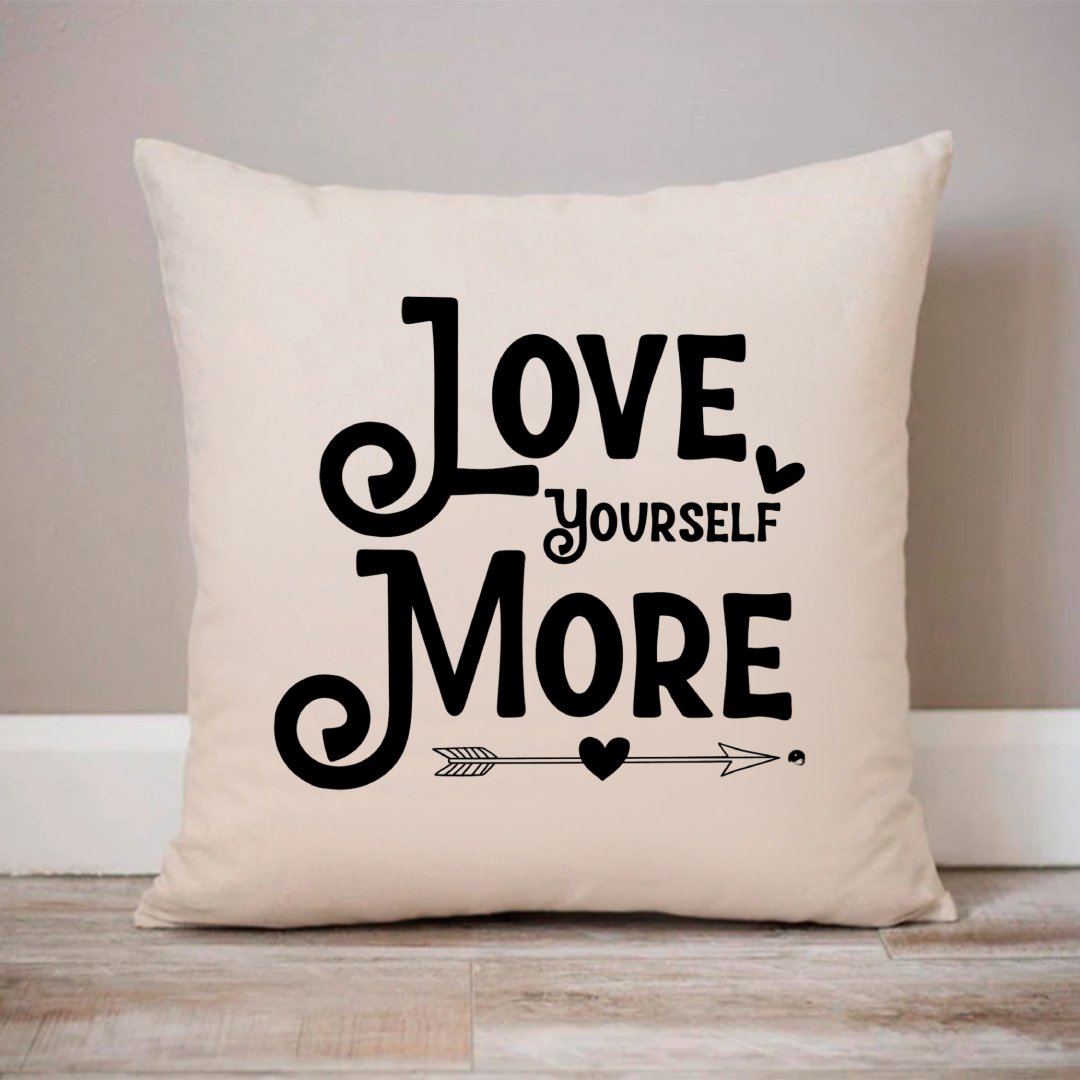 Pillow Case Love Yourself More