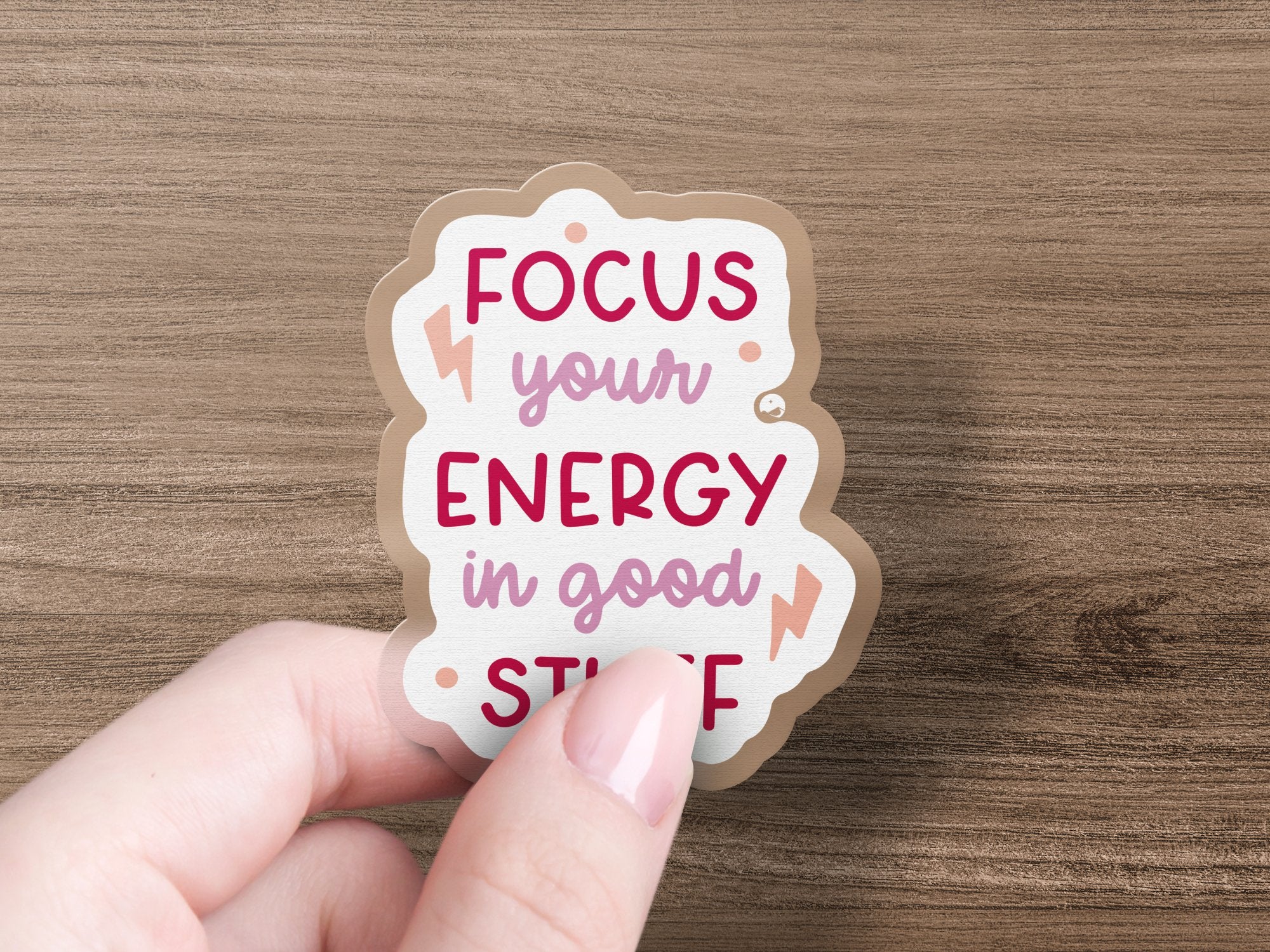 Kiss-Cut Stickers Focus Your Energy In Good Stuff