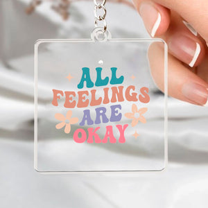 Keychain All Feelings Are Okay