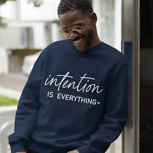 Sweatshirt Unisex Intention Is Everything