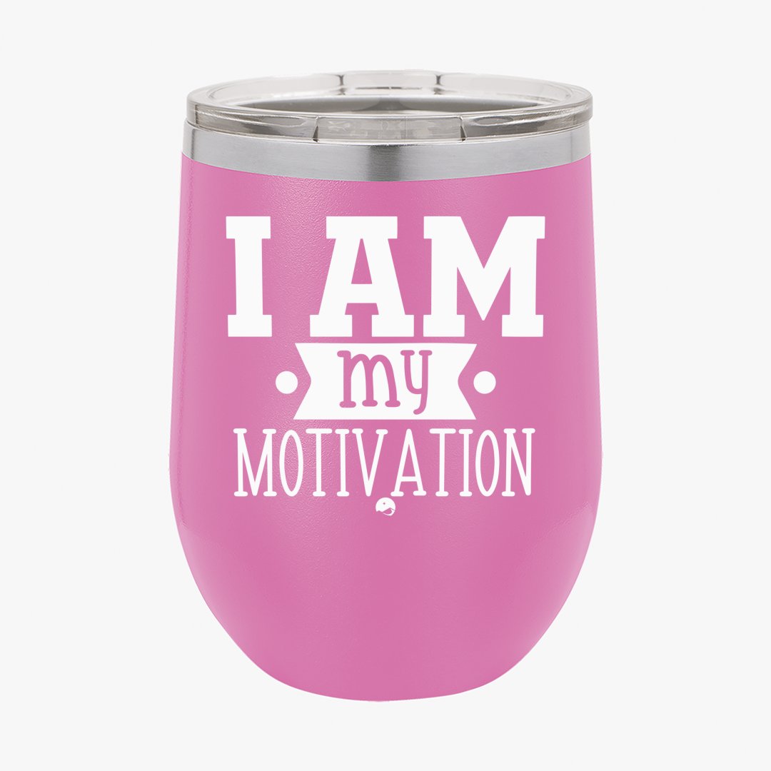 Wine Tumbler I Am My Motivation