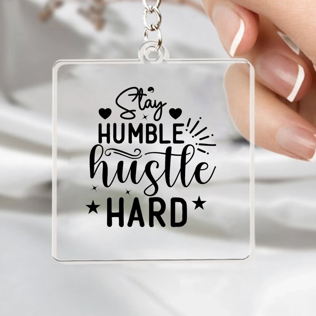 Keychain Stay Humble Hustle Hard