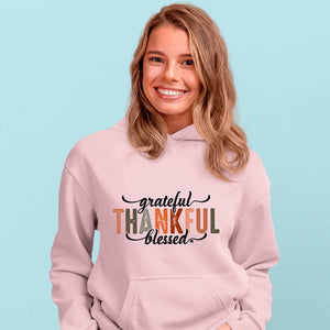 Hoodie Unisex Grateful Thankful Blessed