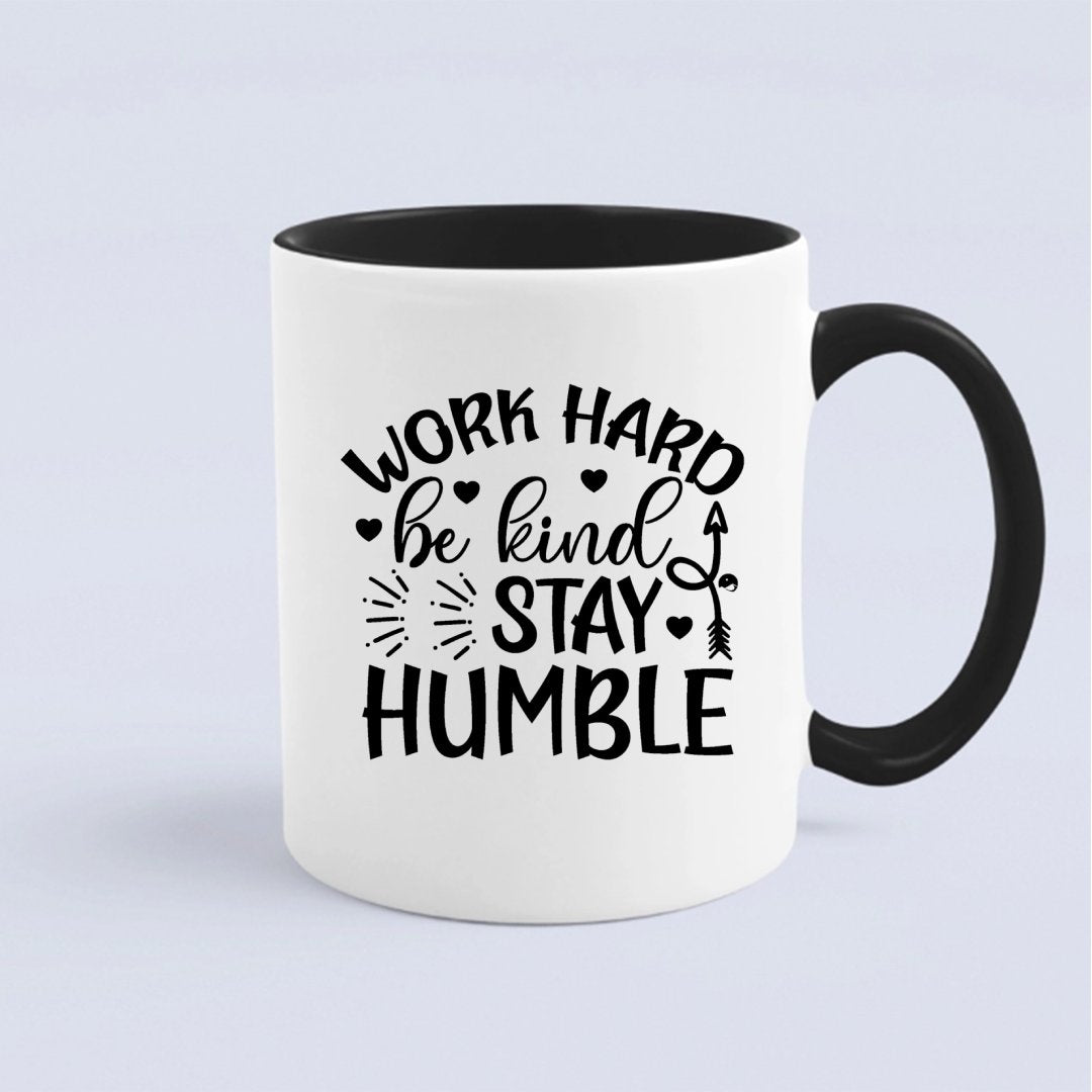 Mug Work Hard Be Kind Stay Humble