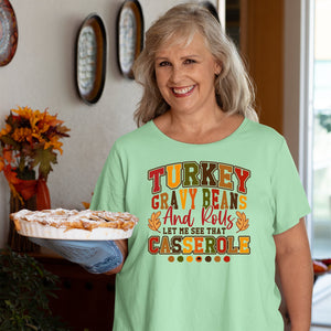 T-shirt Turkey Gravy Beans And Rolls Let Me See That Casserole