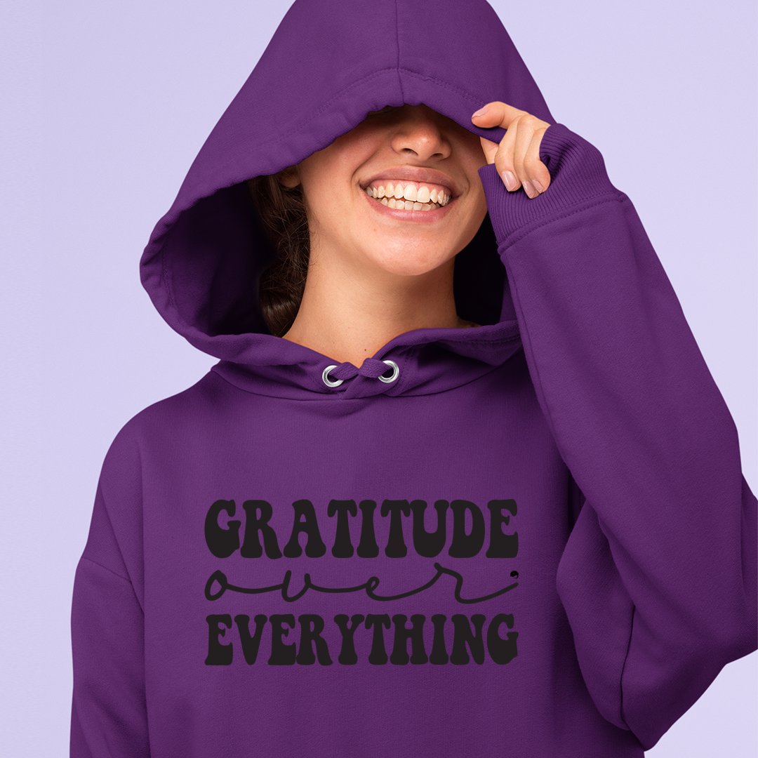 Hoodie Unisex Gratitude Over Everything