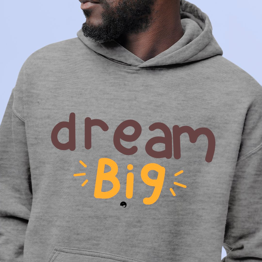 Hoodie Unisex Dream Big