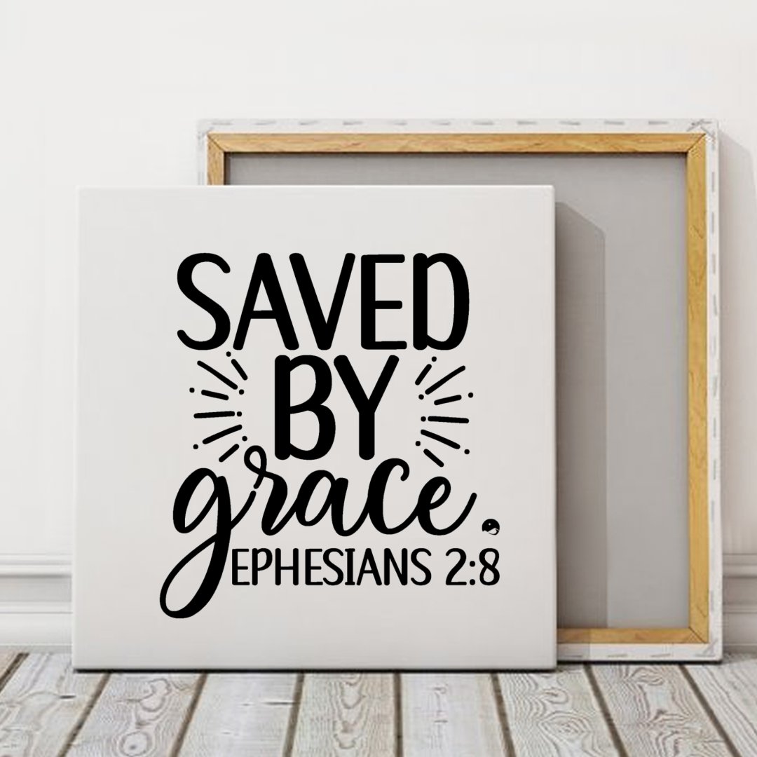 Square Stretched Canvas Saved By Grace Ephesians