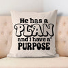 Pillow Case He Has A Plan And I Have A Purpose