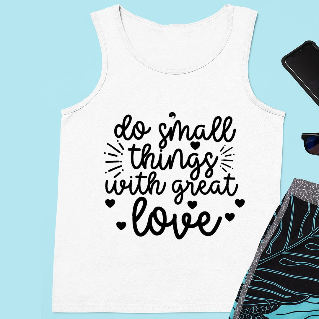 Unisex Jersey Tank Do Small Things With Great Love