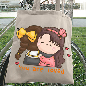 Tote Bag You Are Loved